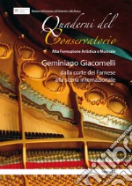 Geminiano Giacomelli: dalla corte dei Farnese alla scena internazionale. Atti della giornata di studi (Piacenza, 20 maggio 2016) libro