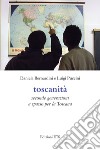 Toscanità. Seconde generazioni a spasso per la Toscana libro