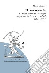 El tiempo parado. Palinsesti narrativi e strategie linguistiche in Franciso Umbral (1965-1975) libro