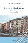 Raccolta di sei poesie. Dedicate a La Spezia libro