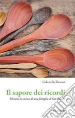 Il sapore dei ricordi. Ritratto in cucina di una famiglia di San Rossore