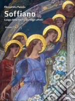 Soffiano. Luogo della memoria e degli affetti. Ediz. illustrata libro