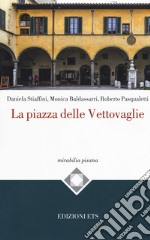 La piazza delle Vettovaglie libro