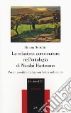 La relazione uomo-natura nell'ontologia di Nicolai Hartmann. Per un possibile dialogo con l'etica ambientale libro