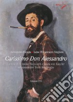 Carissimo don Alessandro. Lettere di Scipione Vannutelli e Laura von Kanzler ad Alessandro Trotti Bentivoglio