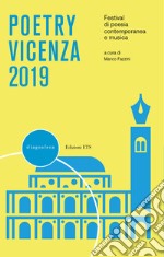 Poetry Vicenza 2019. Festival di poesia contemporanea e musica