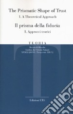 Teoria. Rivista di filosofia (2019). Vol. 1/1: Il prisma della fiducia. Approcci teorici libro