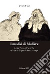 I medici di Molière. La medicina del Seicento nel teatro del grande drammaturgo libro