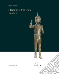 Opuscola etrusca 2010-2018