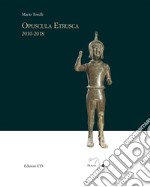 Opuscola etrusca 2010-2018