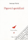 Papaveri quotidiani libro