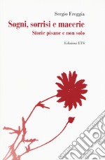 Sogni, sorrisi e macerie. Storie pisane e non solo libro