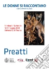 Le donne si raccontano. Preatti. Atti del Seminario Nazionale (Firenze, 10-11 maggio 2019) libro di Ulivieri S. (cur.)