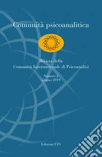 Comunità psicoanalitica. Rivista della Comunità Internazionale di Psicoanalisi (2019). Vol. 2: Giugno libro