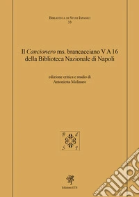 Il «Cancionero» ms. Brancacciano V A 16 della Biblioteca Nazionale di Napoli