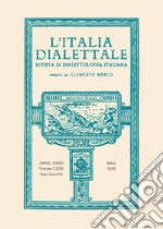 L'Italia dialettale. Rivista di dialettologia italiana (2019). Vol. 79 libro