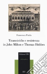 Tirannicidio e resistenza in John Milton e Thomas Hobbes