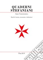 Quaderni stefaniani. Studi di storia, economia e istituzioni (2019). Vol. 38