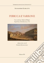 Pericca e Varrone. Scene comiche per «Scipione nelle Spagne». Napoli, Teatro di San Bartolomeo, 1714