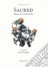 Sacred. Ripensare l'arte antica. Con opere di Andrea De Ranieri. Catalogo della mostra (Pisa, 16 settembre-24 ottobre). Ediz. illustrata libro di Tarantino Chiara