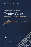 Storia sconosciuta di Évariste Galois matematico e rivoluzionario libro di Luccio Fabrizio Pagli Linda