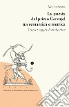 La poesia del primo Carvajal tra semantica e metrica. Con un saggio di traduzione libro di Savoca Monica