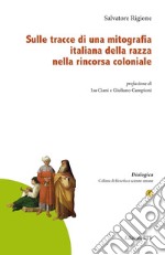 Sulle tracce di una mitografia italiana della razza nella rincorsa coloniale