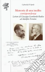 Memorie di una inedita corrispondenza. Lettere di Giuseppe Lombardo Radice ad Adolphe Ferrière