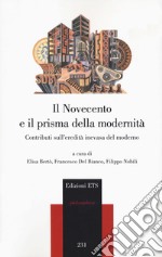 Il Novecento e il prisma della modernità. Contributi sull'eredità inevasa del moderno libro