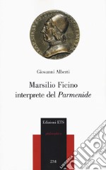 Marsilio Ficino interprete del «Parmenide» libro