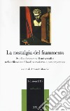 La nostalgia del frammento. Studi sul concetto di universalità nella riflessione filosofica moderna e contemporanea libro