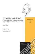 Il calcolo estetico di «Cosi parlò Zarathustra»