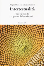 Intertestualità. Testo e mondo a partire dalle variazioni