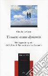 L'essere come «dynamis». Heidegger interprete del «Sofista» di Platone attraverso Aristotele libro di Lo Casto Claudia