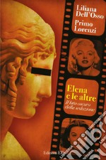 Elena e le altre. Il lato oscuro della seduzione libro