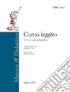 Canto leggero. Coro e voci di bambini libro di Visioli Tullio