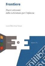 Frontiere. Nuovi orizzonti della letteratura per l'infanzia libro