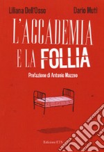 L'accademia e la follia libro