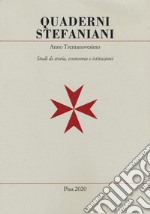 Quaderni stefaniani. Studi di storia, economia e istituzioni. Vol. 39