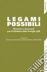 Legami possibili. Ricerche e strumenti per l'inclusione delle famiglie LGB libro