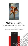 Mythos e logos. Tra archetipi antichi e sguardi sul futuro libro