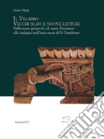 Il velabro. Vecchi scavi e nuove letture. Dallo scavo presso il c.d. equus Domitiani alle indagini nell'area sacra di S. Omobono libro