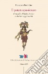 Il potere spassionato. Corneille, Molière, Racine e altri tre saggi teatrali libro di Fiorentino Francesco