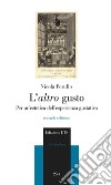 L'altro gusto. Per un'estetica dell'esperienza gustativa libro di Perullo Nicola