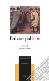 Balzac politico libro di Cassina C. (cur.)