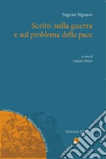 Scritti sulla guerra e sul problema della pace libro