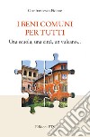 I beni comuni per tutti. Una scuola, una città, un vulcano... libro di Fidone Gianfrancesco