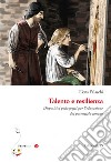 Talento e resilienza. Dispositivi pedagogici per l'educazione del potenziale umano libro di Falaschi Elena