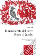 Il manoscritto del corvo. Storia di Jacobo libro