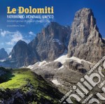 Le Dolomiti. Patrimonio mondiale UNESCO. Fenomeni geologici e paesaggi umani. Ediz. illustrata libro